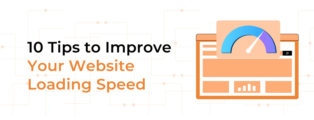 10 Tips to Improve Your Website Loading Speed